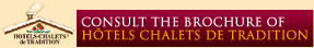 Consult the e-brochure of H�tels chalets de Tradition